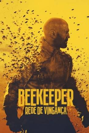 Filme Beekeeper - Rede de Vingança 2024 Torrent