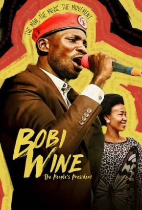 Filme Bobi Wine - The Peoples President 2023 Torrent