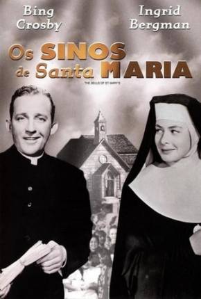 Os Sinos de Santa Maria / The Bells of St. Marys - Legendado Filmes Torrent Download Vaca Torrent