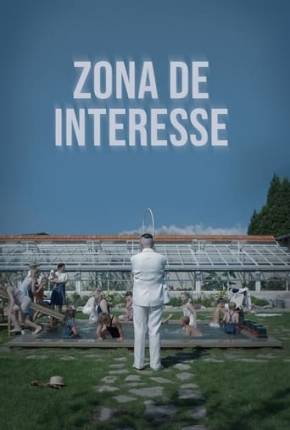 Filme Zona de Interesse - Legendado 2023 Torrent