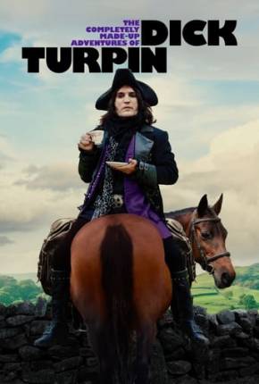Torrent Série As Aventuras Inventadas de Dick Turpin - 1ª Temporada 2024  1080p 4K 720p HD WEB-DL completo
