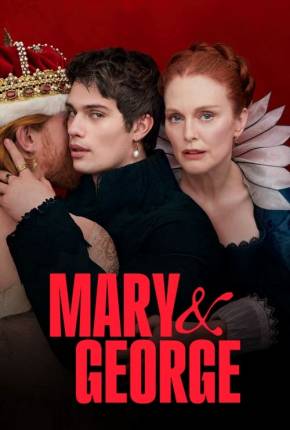 Torrent Série Mary e George - 1ª Temporada Legendada 2024  1080p 720p HD WEB-DL completo
