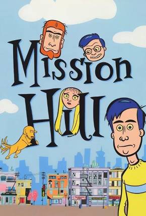 Mission Hill (1080P) Desenhos Torrent Download Vaca Torrent