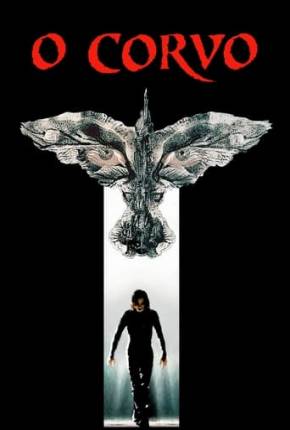 O Corvo - The Crow (Clássico) Filmes Torrent Download Vaca Torrent