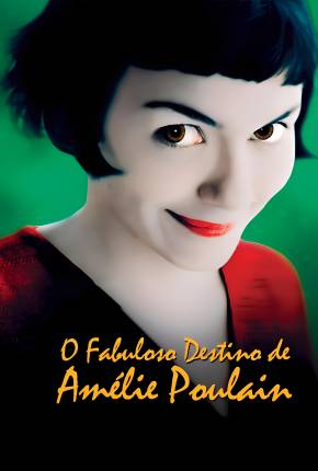 O Fabuloso Destino de Amélie Poulain / Le fabuleux destin dAmélie Poulain Filmes Torrent Download Vaca Torrent