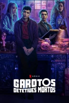 Garotos Detetives Mortos - 1ª Temporada Séries Torrent Download Vaca Torrent