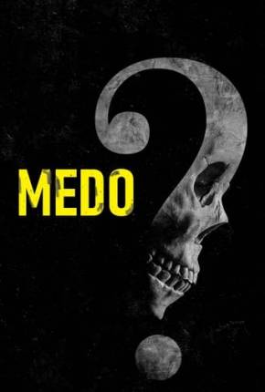 Filme Medo - Fear 2023 Torrent