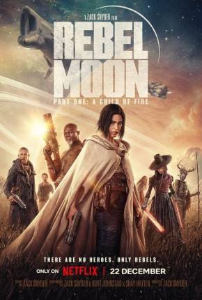 Filme Rebel Moon - Parte 1 - A Menina do Fogo (Netflix) 2023 Torrent