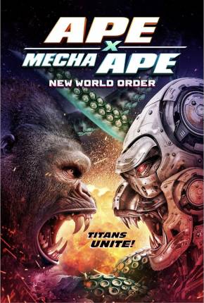 Ape X Mecha Ape - New World Order - CAM - Legendado e Dublado Não Oficial Filmes Torrent Download Vaca Torrent