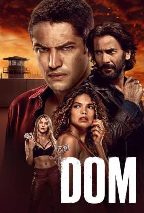 Torrent Série Dom - 2ª Temporada Completa 2023 Nacional 1080p 4K 720p HD WEB-DL completo