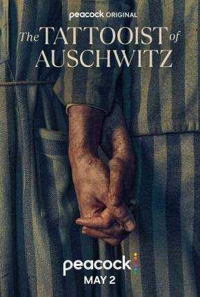 Torrent Série O Tatuador de Auschwitz / The Tattooist of Auschwitz 1ª Temporada Legendada 2024  1080p 4K 720p HD WEB-DL completo