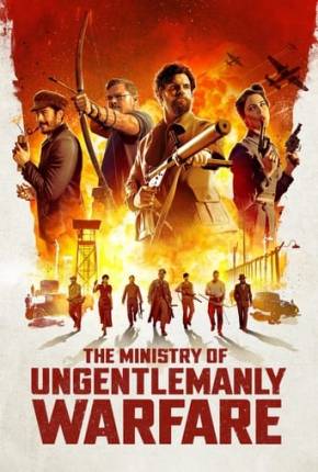 The Ministry of Ungentlemanly Warfare - FAN DUB Filmes Torrent Download Vaca Torrent