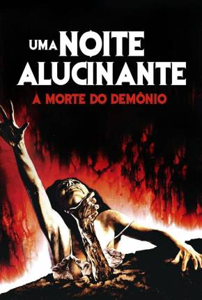 Uma Noite Alucinante - A Morte do Demônio / The Evil Dead Filmes Torrent Download Vaca Torrent