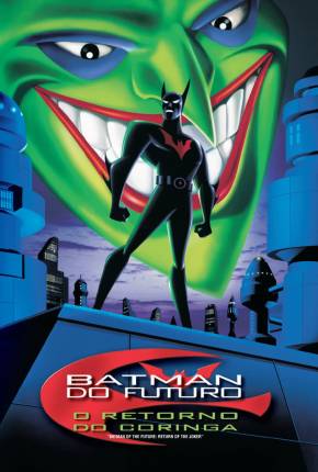 Batman do Futuro - O Retorno do Coringa / Batman Beyond: Return of the Joker Filmes Torrent Download Vaca Torrent