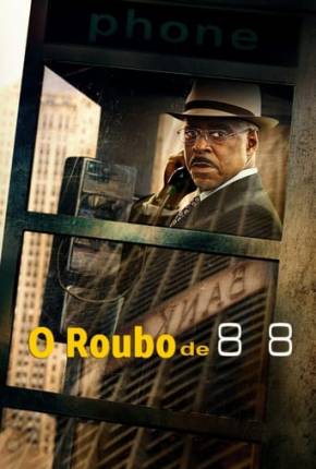 Filme O Roubo de 88 2023 Torrent