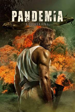 Filme Pandemia - A Guerra Final - Last Man Down 2021 Torrent