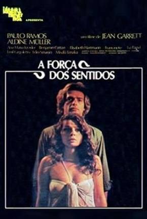 Torrent Filme A Força dos Sentidos 1978 Nacional 480p WEBrip completo