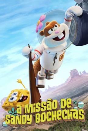 Torrent Filme A Missão de Sandy Bochechas 2024  1080p WEB-DL completo