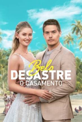 Torrent Filme Belo Desastre - O Casamento 2024 Dublado 1080p BluRay completo