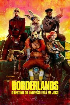 Filme Borderlands - O Destino do Universo Está em Jogo - Legendado e Dublado 2024 Torrent