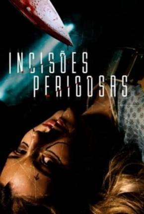 Filme Incisões Perigosas 2020 Torrent