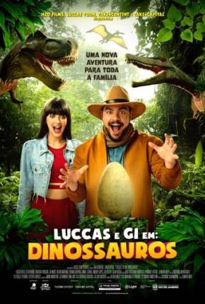 Filme Luccas e Gi em - Dinossauros 2024 Torrent