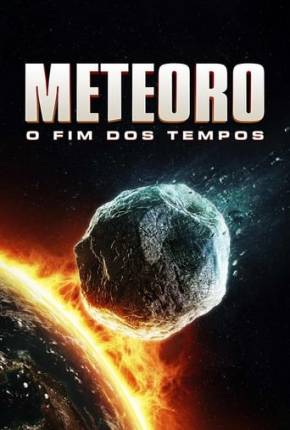 Meteoro - O Fim dos Tempos Filmes Torrent Download Vaca Torrent