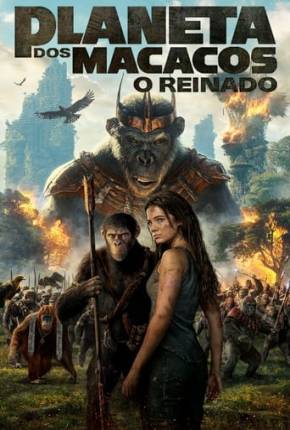 Torrent Filme Planeta dos Macacos - O Reinado 2024 Dublado 1080p 4K 720p HD WEB-DL completo