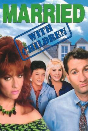 Um Amor de Família / Married with Children Séries Torrent Download Vaca Torrent