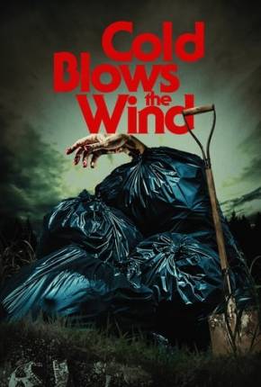 Torrent Filme Cold Blows the Wind - Legendado 2024  1080p WEB-DL completo