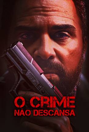 Filme O Crime Não Descansa 2021 Torrent