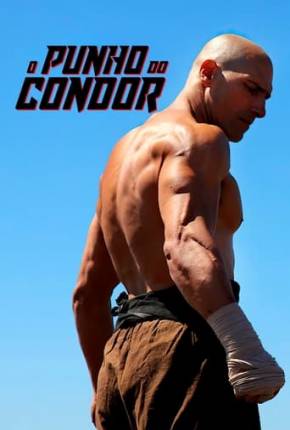 Torrent Filme O Punho do Condor 2023 Dublado 1080p WEB-DL completo