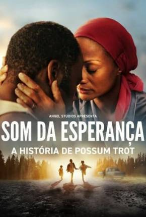 Torrent Filme Som da Esperança 2024 Dublado 1080p WEB-DL completo