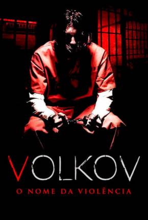 Torrent Filme Volkov - O Nome da Violência 2022 Dublado 1080p WEB-DL completo