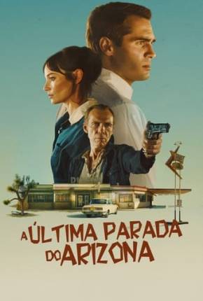 Torrent Filme A Última Parada do Arizona 2024  1080p WEB-DL completo