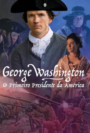 Filme George Washington - O Primeiro Presidente da América 2022 Torrent