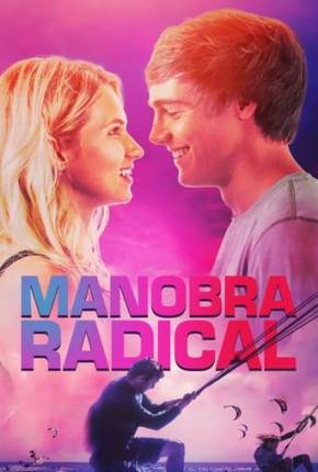 Filme Manobra Radical 2021 Torrent