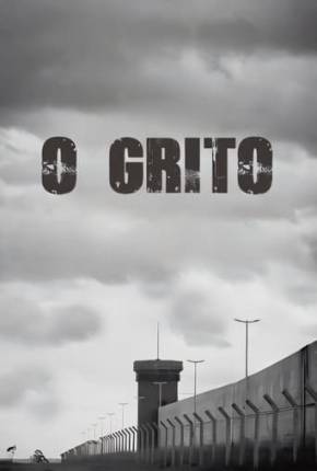 Série O Grito - Nacional 2024 Torrent