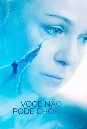 Torrent Filme Você Não Pode Chorar 2022 Dublado 1080p WEB-DL completo