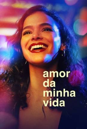 Torrent Série Amor da Minha Vida - 1ª Temporada 2024 Nacional 1080p WEB-DL completo