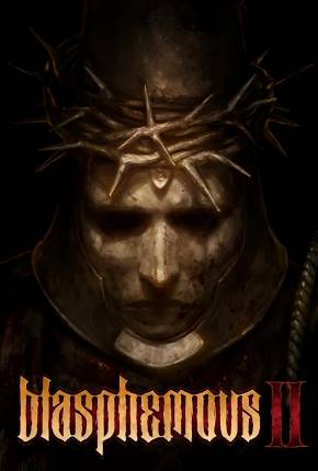 Blasphemous 2 Jogos Torrent Download Vaca Torrent