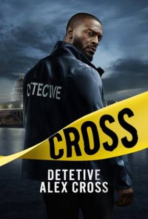 Série Detetive - Alex Cross - 1ª Temporada 2024 Torrent