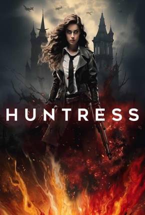 Huntress - Legendado e Dublado Filmes Torrent Download Vaca Torrent