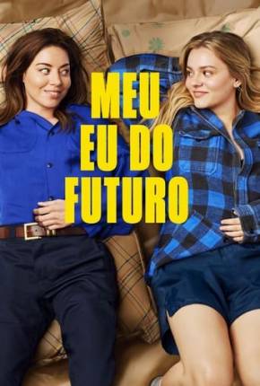 Meu Eu do Futuro - Legendado e Dublado Filmes Torrent Download Vaca Torrent