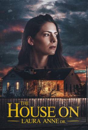 The House on Laura Anne Dr. - Legendado e Dublado Filmes Torrent Download Vaca Torrent