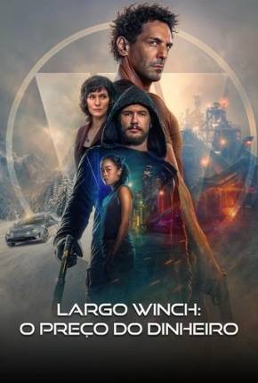 Filme Largo Winch - O Preço do Dinheiro 2024 Torrent