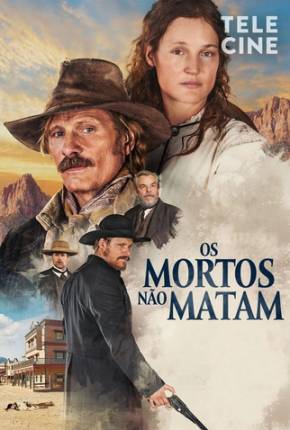 Filme Os Mortos Não Matam 2024 Torrent