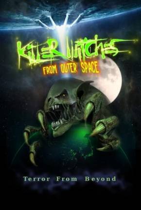 Killer Witches from Outer Space - Legendado e Dublado Filmes Torrent Download Vaca Torrent