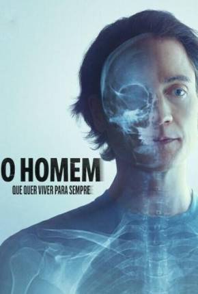 Filme O Homem que Quer Viver para Sempre 2025 Torrent