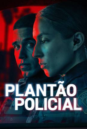 Série Plantão Policial - 1ª Temporada 2025 Torrent